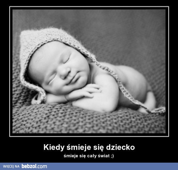 Kiedy śmieje się dziecko...