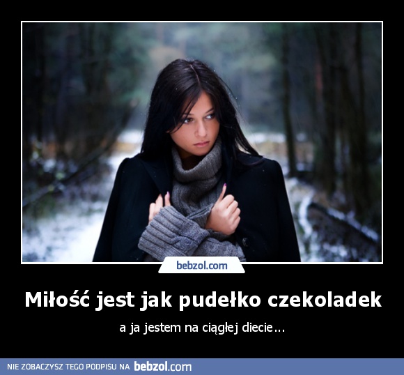 Miłość jest jak pudełko czekoladek