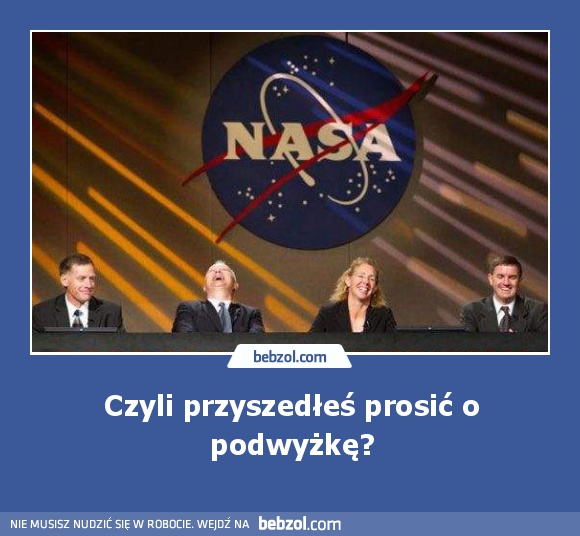 Czyli przyszedłeś prosić o podwyżkę?