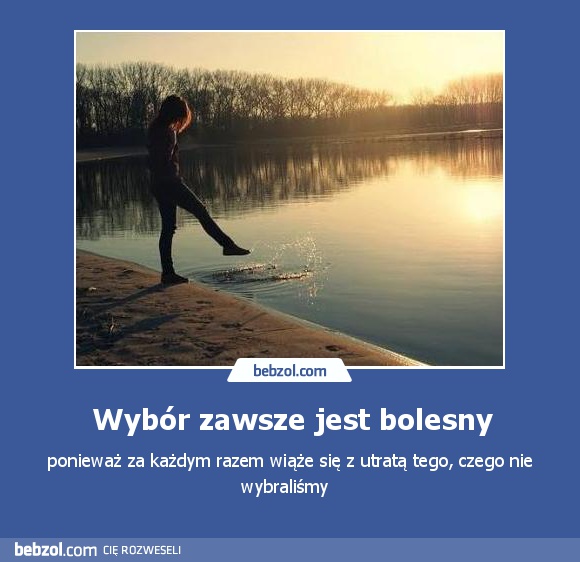 Wybór zawsze jest bolesny