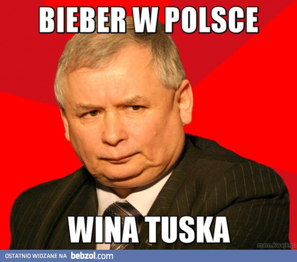 Bieber w Polsce - wina Tuska