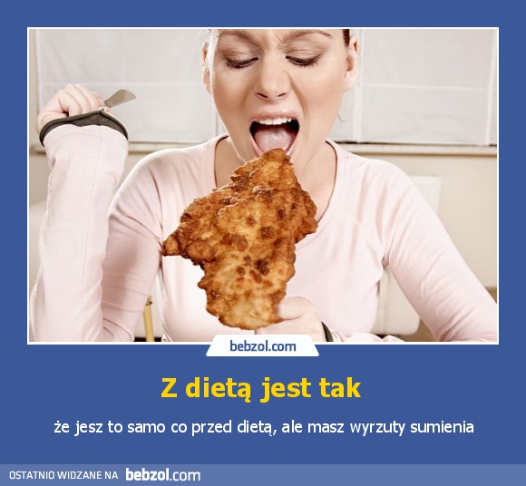 Z dietą jest tak 