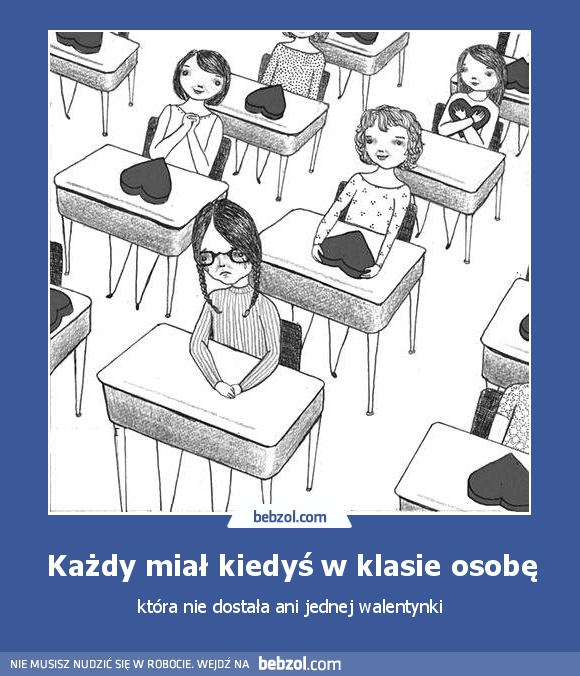 Każdy miał kiedyś w klasie osobę