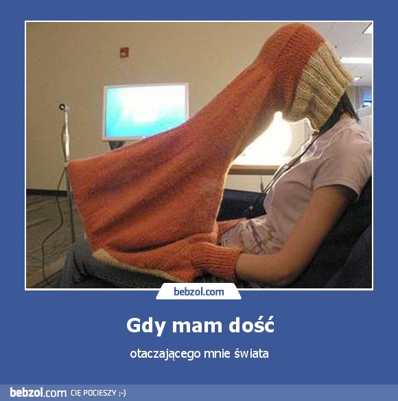 Gdy mam dość