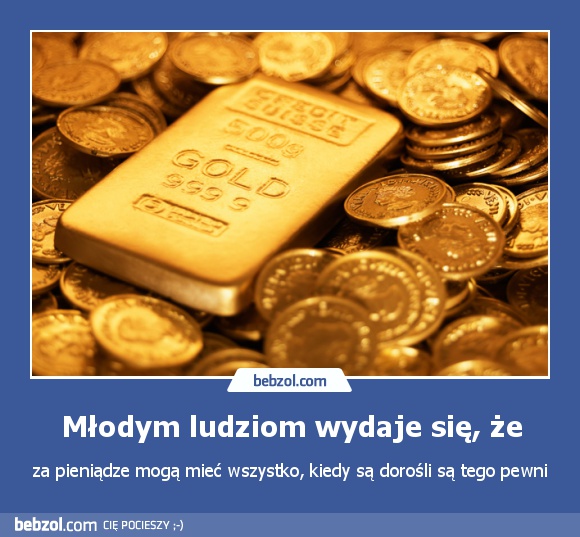 Młodym ludziom wydaje się, że
