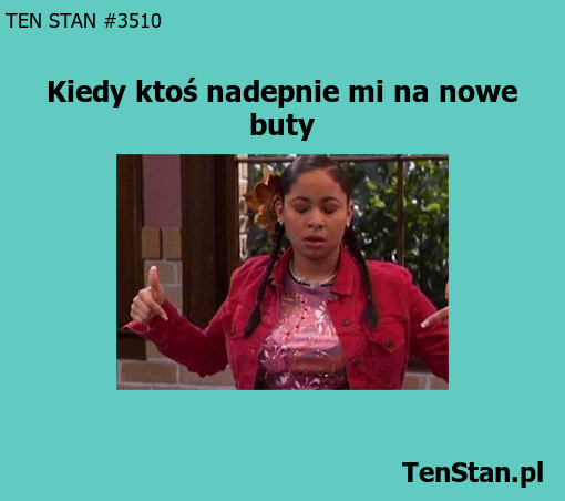 Kiedy ktoś nadepnie mi na nowe buty