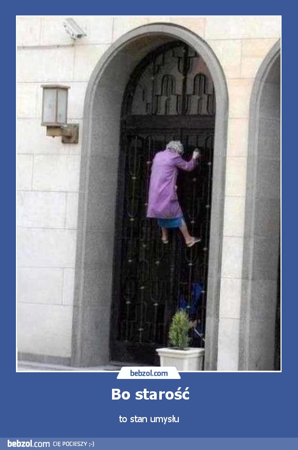 Bo starość