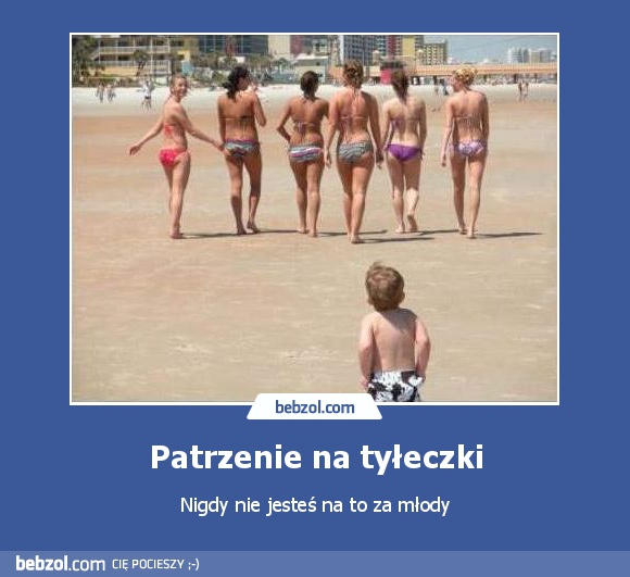 Patrzenie na tyłeczki