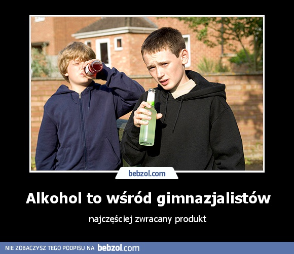 Alkohol to wśród gimnazjalistów