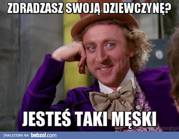 Zdradzasz swoją dziewczynę?