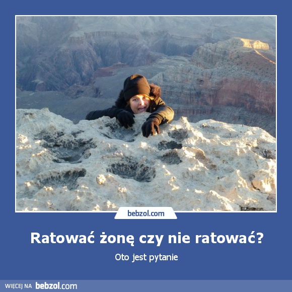 Ratować żonę czy nie ratować?