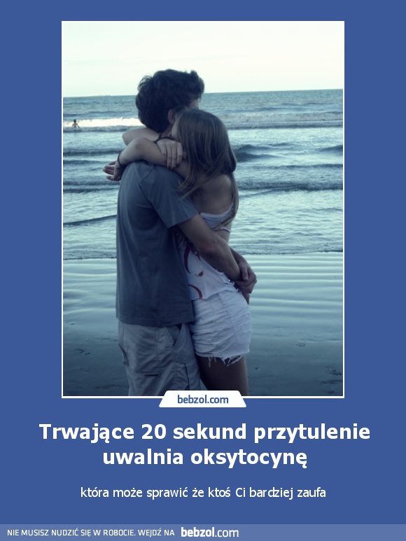 Trwające 20 sekund przytulenie uwalnia oksytocynę
