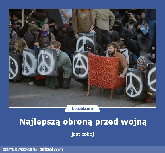 Najlepszą obroną przed wojną