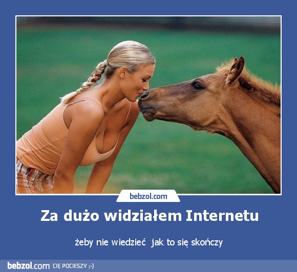 Za dużo widziałem Internetu