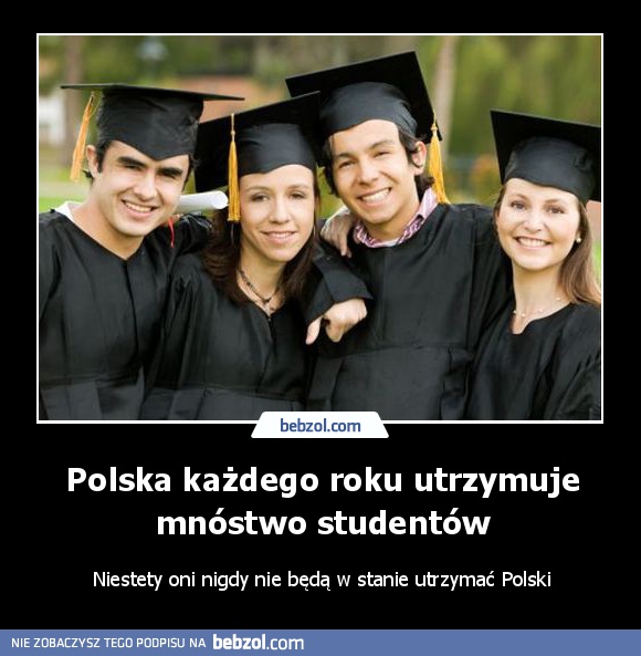 Polska każdego roku utrzymuje mnóstwo studentów