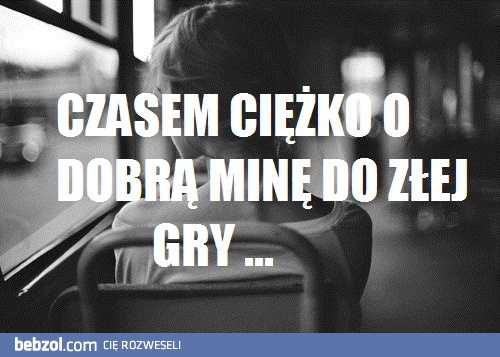 Dobra mina do złej gry