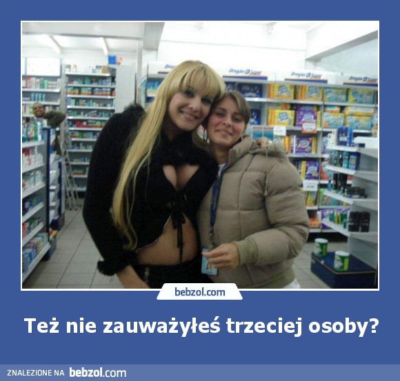 Też nie zauważyłeś trzeciej osoby?