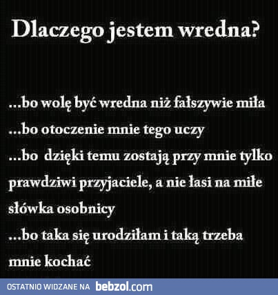 Dlaczego jestem wredna?