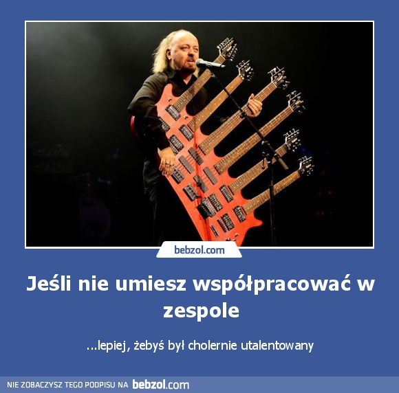 Jeśli nie umiesz współpracować w zespole
