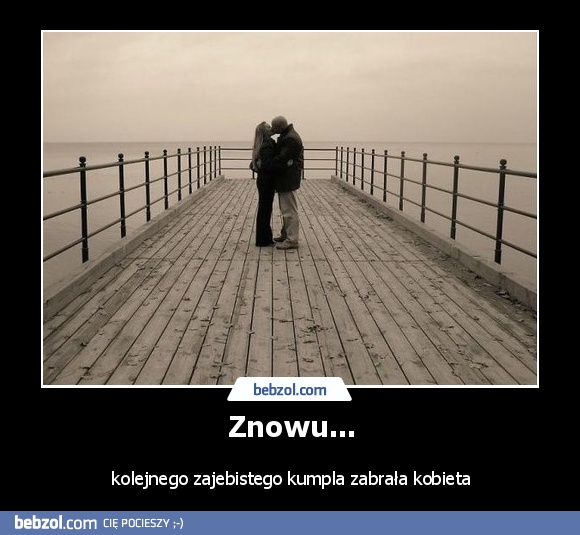 Znowu...