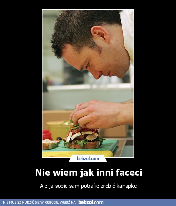 Nie wiem jak inni faceci