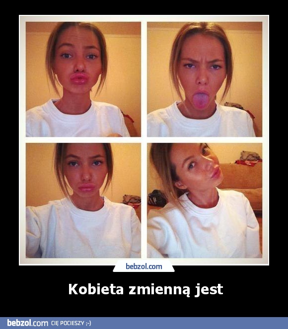 Kobieta zmienną jest