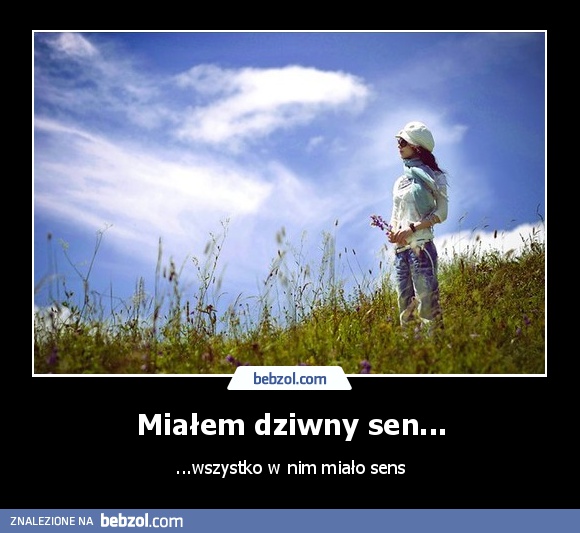 Miałem dziwny sen...