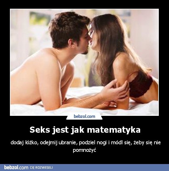 Seks jest jak matematyka