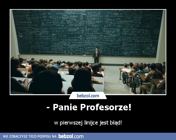 - Panie Profesorze!