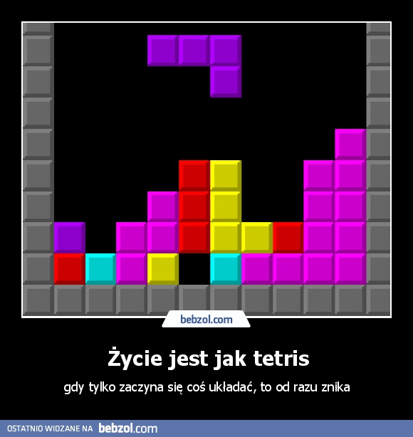 Życie jest jak tetris