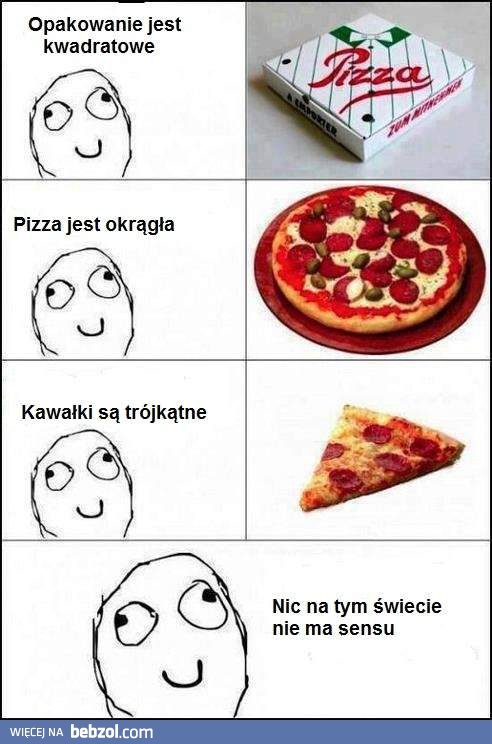Pizza jest bez sensu
