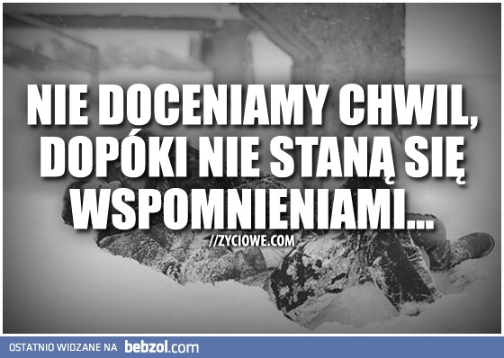 Nie doceniamy...