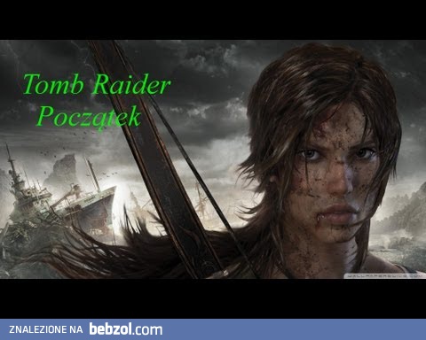 Tomb Raider prosze o suby plis :) 