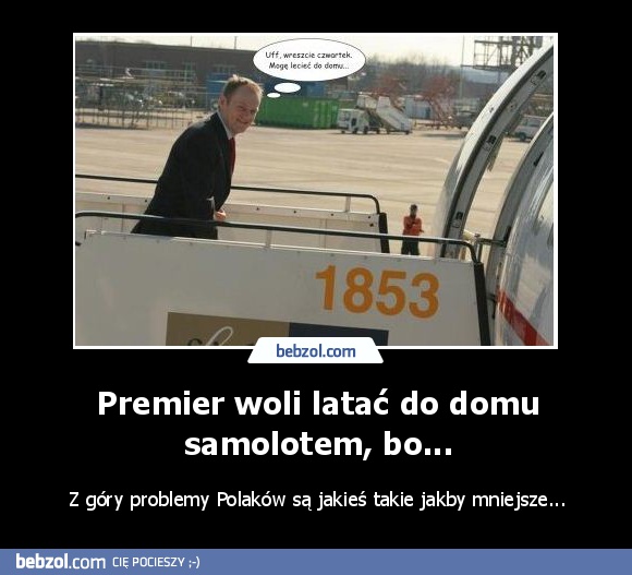 Premier woli latać do domu samolotem, bo...