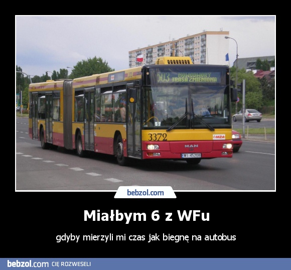 Miałbym 6 z WFu