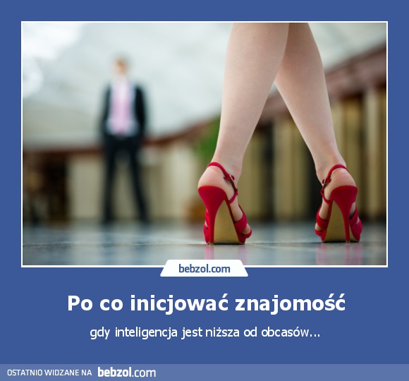 Po co inicjować znajomość