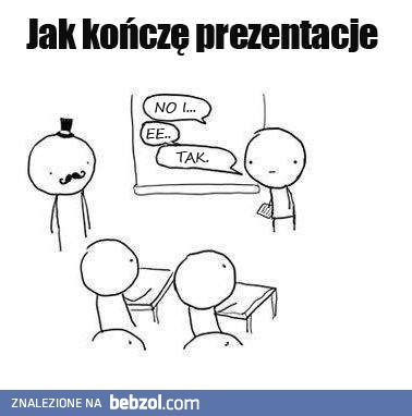 Jak kończę prezentacje