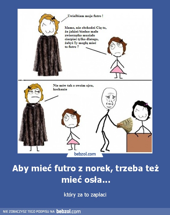 Aby mieć futro z norek, trzeba też mieć osła...
