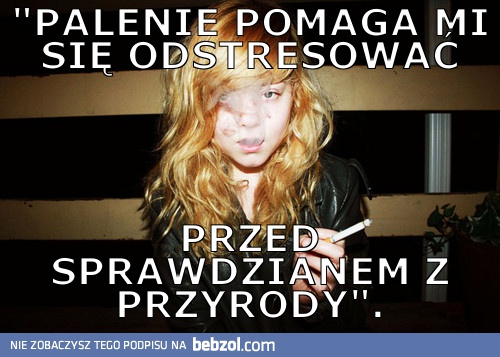 Palenie pomaga mi się odstresować