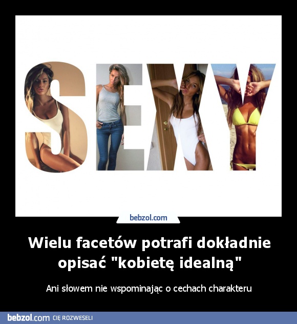 Wielu facetów potrafi dokładnie opisać 