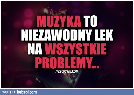 Muzyka dobra na wszystko