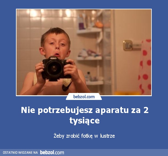 Nie potrzebujesz aparatu za 2 tysiące