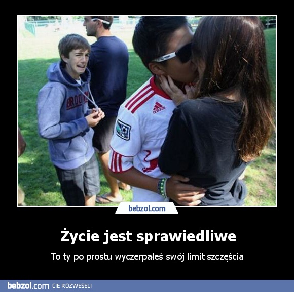 Życie jest sprawiedliwe