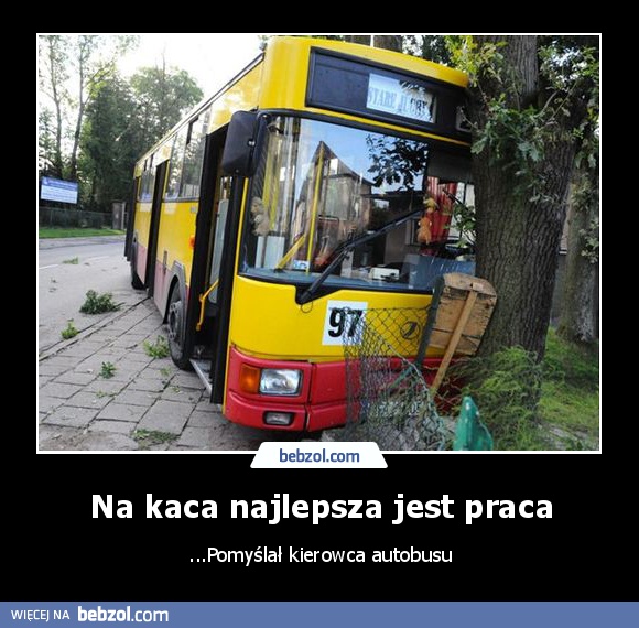 Na kaca najlepsza jest praca