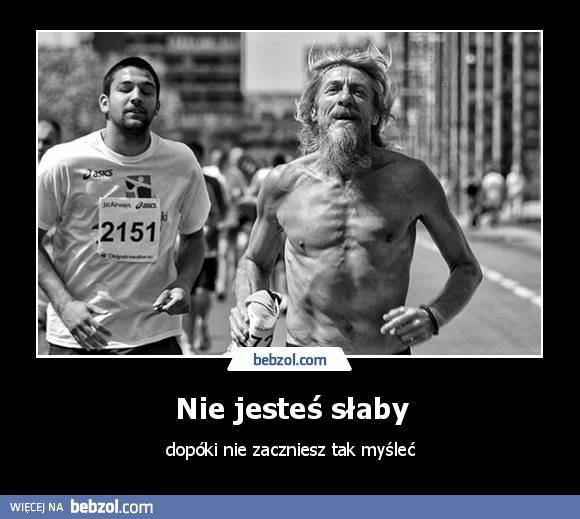 Nie jesteś słaby