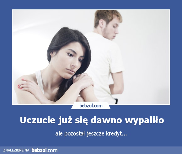 Uczucie już się dawno wypaliło