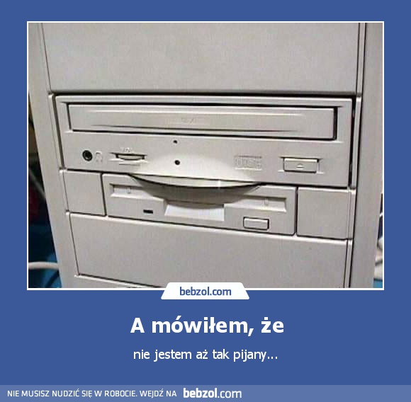 A mówiłem, że