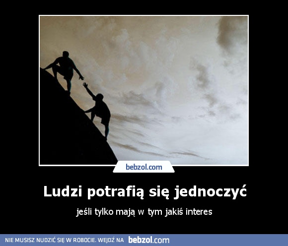 Ludzi potrafią się jednoczyć