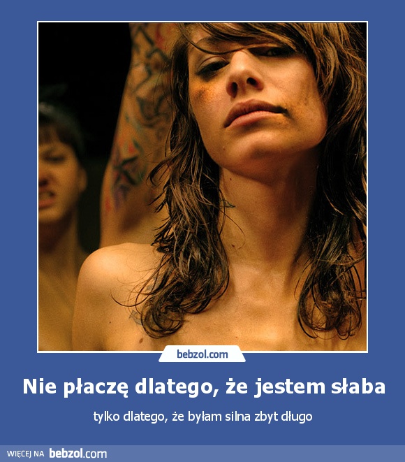 Nie płaczę dlatego, że jestem słaba
