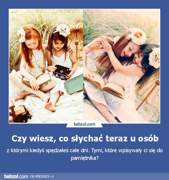 Czy wiesz, co słychać teraz u osób